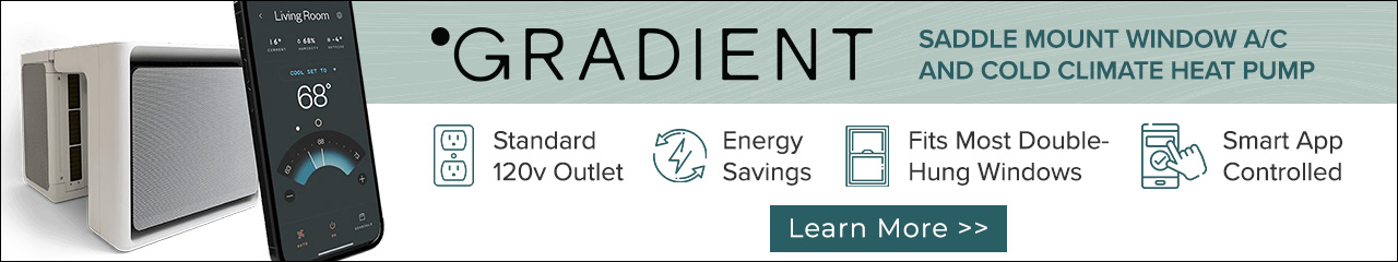 Learn about our new line of Gradient saddle mount window A/C and cold climate heat pumps